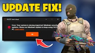 "Your System is Missing Important Windows Security Updates" in FaceIT AC FIX🎮🔥