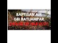 BAPTISAN AIR 2021 SERTA AKTIVITAS JEMAAT (GBI BATUAMPAR HOH)