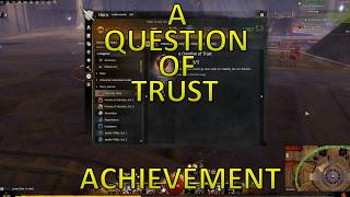 GW2 - A Question Of Trust Achievement ("A Bold Strategy" Chapter)
