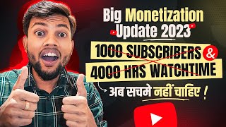 Big Monetization Update || अब 1000 Subscribers & 4000 Hrs Watchtime नही चाहिए 😱