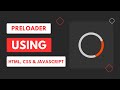 Preloader Using HTML CSS JavaScript