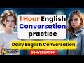 daily english conversation(1 Hour Englihe conversation practice) #learnenglish #English_for_everyone