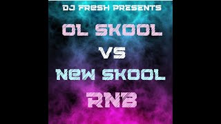 DJ Fresh presents...Ol skool vs new skool RnB Mix