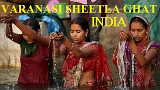 Serenity and Spirituality: Exploring Sheetla Ghat in Varanasi