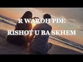 (L) R Waroh pde || Rishot u ba skhem #oldkhasi song