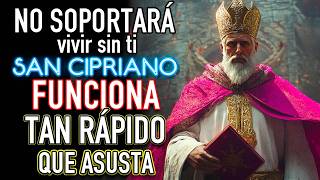 Oración del DESESPERO SAN CIPRIANO REGRESA TU AMOR EN 1 MINUTO HOY MISMO TE LLAME DOMINIO INFALIBLE