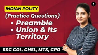 Preamble | Union and Its Territory  | Practice Questions @ParchamClasses​