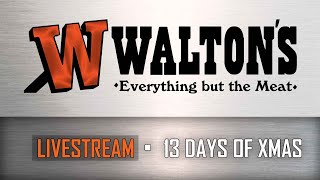 Walton's Livestream: 13 Days of Christmas, December 2018