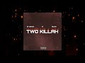 TWO KILLAH - GE RO x Ar Sliman