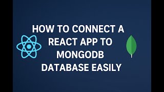 How to Connect a React App to MongoDB Database Easily - Video Tutotial