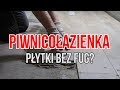 Piwnicołazienka #4 - płytki na podłodze, bezfugowe układanie?