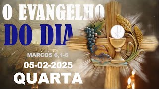 EVANGELHO DO DIA 05 DE FEVEREIRO  A PALAVRA DE DEUS