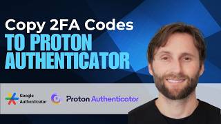 How to Copy 2FA Codes from Google Authenticator to Proton Authenticator [2026 Guide]