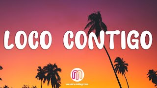 DJ Snake, J. Balvin, Tyga - Loco Contigo ( Letra / Lyrics)