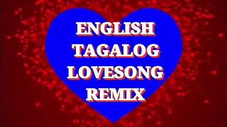 English Tagalog NonStop Lovesong Remix 2020