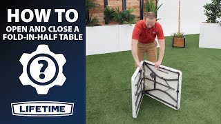 How to Open and Close Your Lifetime Fold-In-Half Table | Lifetime How To Videos