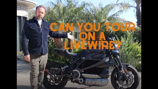 Can you tour on a Harley Davidson Livewire?