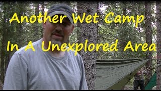 Another Wet CampOut, In an Unexplored area