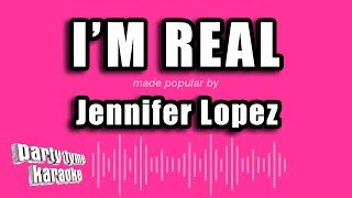 Jennifer Lopez - I'm Real (Karaoke Version)