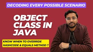 Object Class Methods in Java | Learn when to override hashCode & equals method in Java🔥