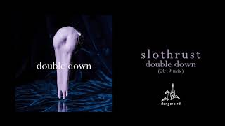 Slothrust - "Double Down" (2019 Mix)