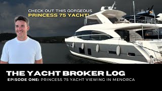 The Yacht Broker Log: Princess 75 Yacht viewing in Menorca