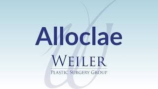 AlloClae 101 | Weiler Plastic Surgery