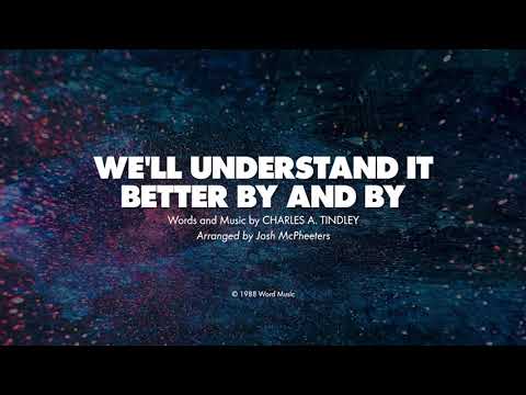 WE'LL UNDERSTAND IT BETTER BY AND BY - SATB (piano Track + Lyrics ...