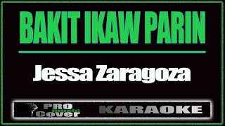Bakit ikaw parin - Jessa Zaragoza (KARAOKE)