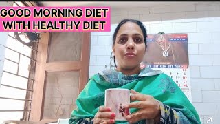 MORNING DI SURUAT WITH HEALTHY DIET//ਸਵੇਰ ਦੀ ਸੁਰੂਆਤ healthy ਡਾਇਟ ਨਾਲ