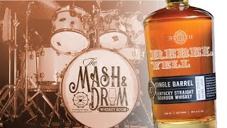 Rebel Yell 10 Year Single Barrel with Larceny: The Mash \u0026 Drum EP28