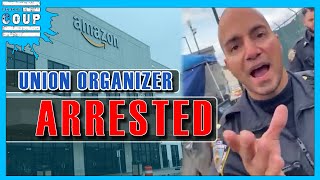 Amazon Union Organizer ARRESTED While Organizing