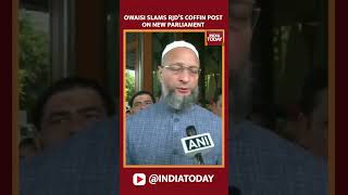 AIMIM Chief Owaisi Slams RJD's Coffin Post On New Parliament | #shorts
