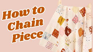 How to Sew 100 Blocks Together with Chain Piecing