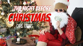 THE NIGHT BEFORE CHRISTMAS CHRIS KNOWS