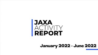 (English Version)JAXA Activity Report January 2022 - June 2022