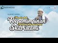 🔴Live Buya Syakur - Kajian Islam Membentuk Kepemimpinan Melalui Interpersonal Skill Islami