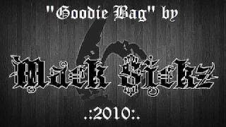 Goodie Bag - Mack Sickz *New 2010*