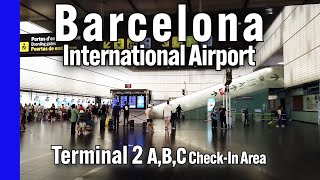 【Airport Tour】2024 Barcelona Airport Terminal 2  A,B,C Check-In Area