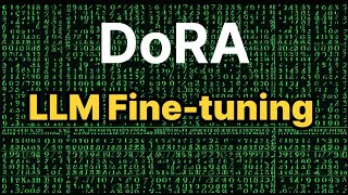 DoRA LLM Fine-tuning explained : Improved LoRA