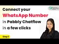 How to Connect your WhatsApp number in Pabbly Chatflow in a few clicks