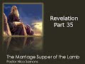 Revelation Part 35 - The Marriage Supper of the Lamb