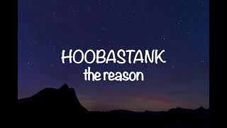 the reason - HOOBASTANK (lyrics)
