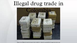 Illegal drug trade in Colombia