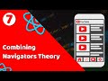 #7 Combining Navigators | Navigation structure theory | React Native tutorial