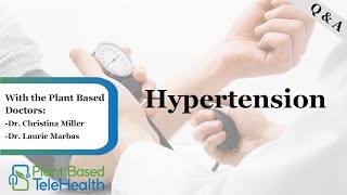 Plant Based Doctors Discuss Hypertension | Live Q&A 5.14.20