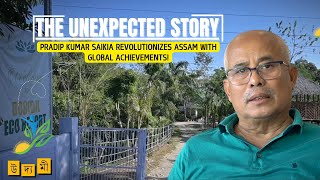 From Global Achievements to Inspiring Assam | The Visionary Journey of Mr. Pradip Kumar Saikia