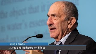 Mises and Rothbard on Ethics | David Gordon