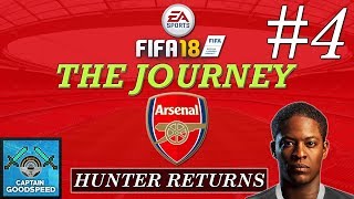 FIFA 18 Journey: Hunter Returns | Arsenal E04: GETTING OUR DREAM MOVE?! | Full Walkthrough