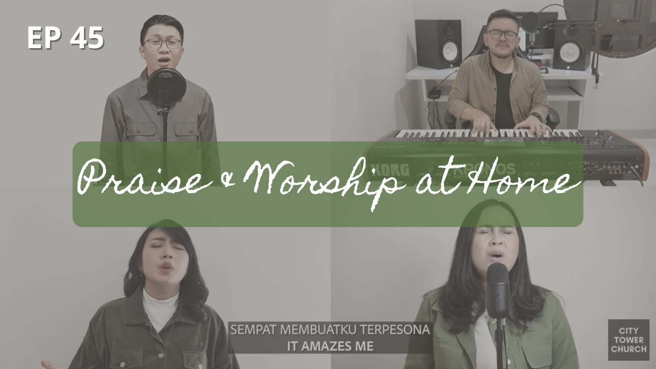 Praise Worship At Home 45 Youtube Music